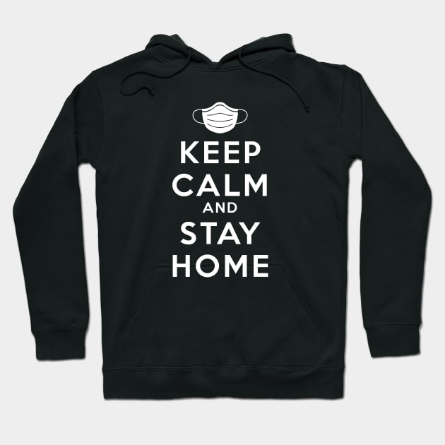 Keep Calm And Stay Home White Hoodie by felixbunny